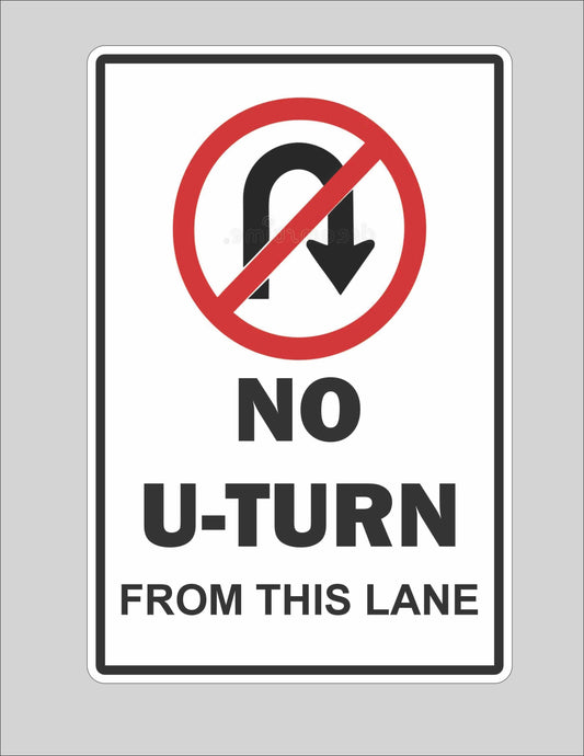 No U-Turn From This Lane Sign – Engineer Grade Reflective Aluminum